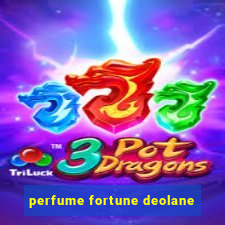 perfume fortune deolane